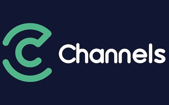 你的DeFi管家银行：一文读懂Channels运作机制与特性