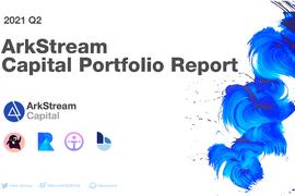 ArkStream 2021年Q2加密投资季报（一）