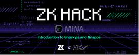 Mina生态合作伙伴O(1) Labs将联合ZK Hack?举办Snapp编写研讨会