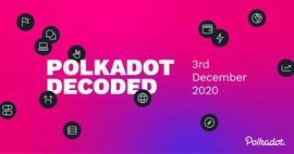 中文版波卡官方首届线上会议——Polkadot Decoded-ODAILY
