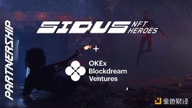 全新P2E  RPG GameFi项目 SIDUS获得OKEx Blockdream Ventures投资