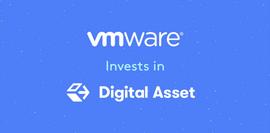接棒三星、Salesforce ，云计算巨头VMware参与Digital Asset C+ 轮融资