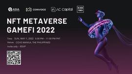 东南亚首个规模最大的区块链大会— NFT, GameFi and Metaverse 2022 将在菲律宾马尼拉举行