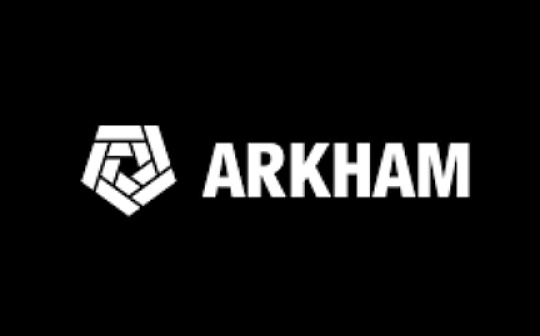 怎么玩转链上情报 一文读懂Binance Launchpad新上线项目Arkham